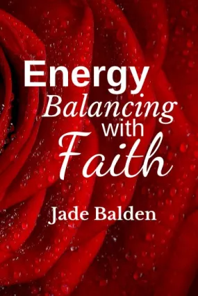 Energy Balancing with Faith (COLOR paperback)