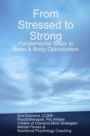 From Stressed to Strong: Fundamental Steps to Brain & Body Optimization